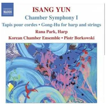 Zahraniční hudba CD Isang Yun: Chamber Symphony,Tapis Pour Cordes,Gong Hu 2006