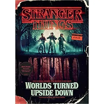 Stranger Things: Worlds Turned Upside…