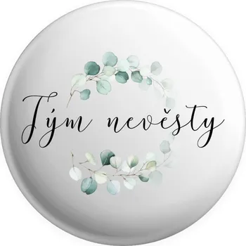 Placka Tým nevěsty - eukalyptus