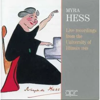 Zahraniční hudba 3CD Myra Hess: Live Recordings From The University Of Illinois 1949 2018