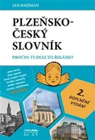 Plzeňsko-český slovník: Pročpa tudlecto řikáme? - Jan Hajšman (2022, pevná)