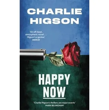 Cizojazyčná kniha Happy Now - Higson, Charles