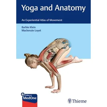 Yoga and Anatomy - Klein, Barbie; Loyet, Mackenzie