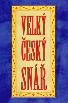Snář Velký český snář - kolektiv autorů (2004, pevná)