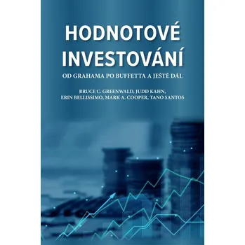 Hodnotové investování: Od Grahama po Buffetta a ještě dál - Bruce C. Greenwald a kol. (2022, brožovaná)