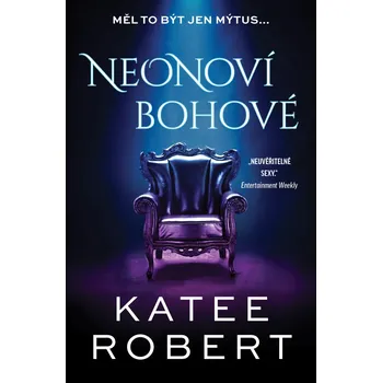 Neonoví bohové - Katee Robert (2022,…