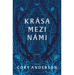 Krása mezi námi - Anderson Cory (2022,…