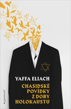 Chasidské povídky z doby holokaustu - Yaffa Eliach (2022, brožovaná)