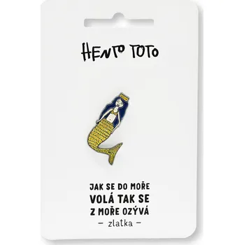 Hento Toto - Zlatka (odznak / pin)