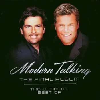 Zahraniční hudba CD Modern Talking: The Final Album - The Ultimate Best Of 2003
