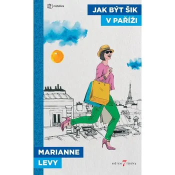 Jak být šik v Paříži - Marianne Levy (E-Kniha)