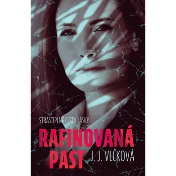 Rafinovaná past - J. J. Vlčková (2022,…