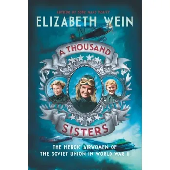 A Thousand Sisters - Wein, Elizabeth