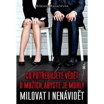 Co potřebujete vědět o mužích, abyste je mohly milovat i nenávidět Ekniha