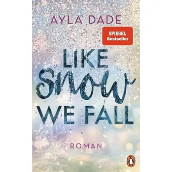 Like Snow We Fall - Dade, Ayla