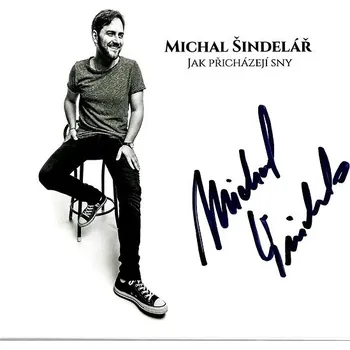 Zahraniční hudba Šindelář Michal: Jak přicházejí sny (limitovaná série s podpisem) - CD