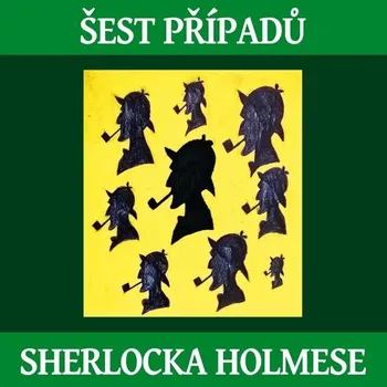 Šest případů Sherlocka Holmese Audiokniha