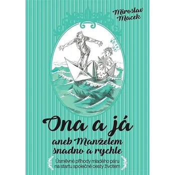 Kniha Ona a já aneb manželem snadno a rychle Ekniha