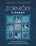 Zorničky z Prahy: Netradiční průvodce…