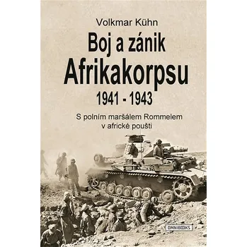 Kniha Boj a zánik Afrikakorpsu 1941-43 Ekniha