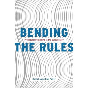 Bending the Rules - Potter, Rachel Augustine [EN] (2019, Brožovaná, The University of Chicago Press)