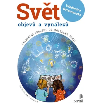 Bystrá hlava Svět objevů a vynálezů - Vladimíra Ottomanská - 978-80-262-1963-7