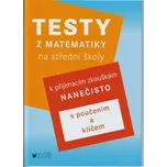 Testy z matematiky na střední školy: K…