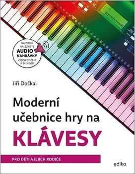 Moderní učebnice hry na klávesy - Jiří Dočkal (2022, brožovaná)