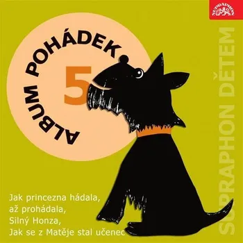 Album pohádek "Supraphon dětem" 5. (Jak princezna hádala, až prohádala, Silný Honza, Jak se z Matěje Audiokniha