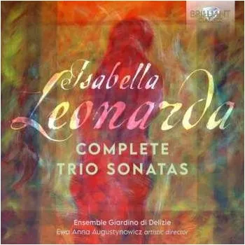 Zahraniční hudba CD Isabella Leonarda: Isabella Leonarda, Complete Trio Sonatas 2022