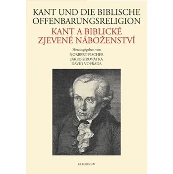 Kniha Kant und die biblische Offenbarungsreligion / Kant a biblické zjevené náboženství Ekniha