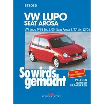 VW Lupo 9/98-3/05, Seat Arosa 3/97-12/04 - Etzold, Rüdiger
