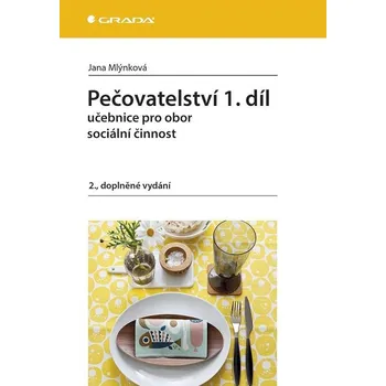 Kniha Pečovatelství: 1. díl: Učebnice pro obor sociální činnost - Jana Mlýnková (2010) [E-kniha]