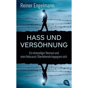 Hass und Versöhnung - Engelmann, Reiner