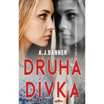 Druhá dívka - A. J. Banner (2022, pevná)
