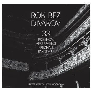 Rok bez divákov - Peter Korček
