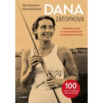 Dana Zátopková: Vzpomínky přátel na…