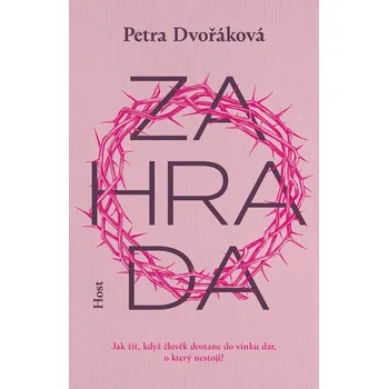 Zahrada - Petra Dvořáková (2022, pevná)