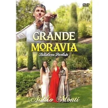 Zahraniční hudba Grande Moravia - Addio Monti (DVD, JR0479-9)