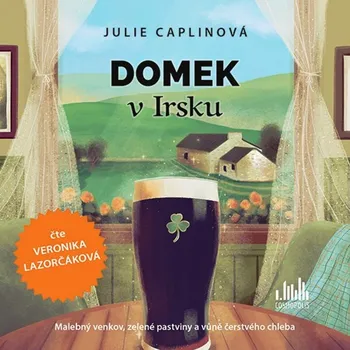 Domek v Irsku - Julie Caplinová (čte Veronika Lazorčáková) [CDmp3]