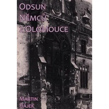 Recenze Odsun Němců z Olomouce - Martin Hájek (2022, brožovaná)