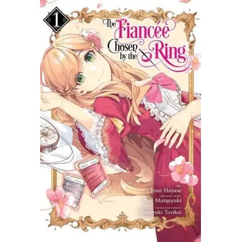 Beletrie pro dospělé Fiancee Chosen by the Ring, Vol. 1 – Jyun Hayase,Yue Matsuyuki (EN)