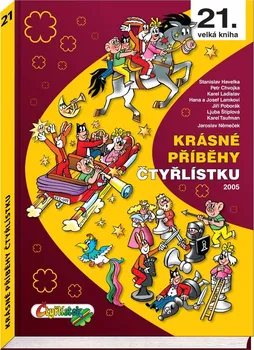 Krásné příběhy Čtyřlístku: 21. velká kniha - Stanislav Havelka a kol. (2022, pevná)