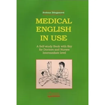 Anglický jazyk Medical english in use - Božena Džuganová