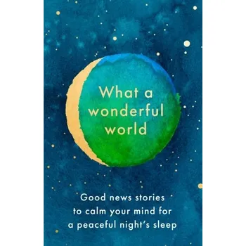 Populárně naučná literatura pro dospělé What a Wonderful World [EN] (2022, Firma, HarperCollins Publishers)