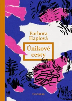 Únikové cesty - Barbora Haplová (2022, pevná)