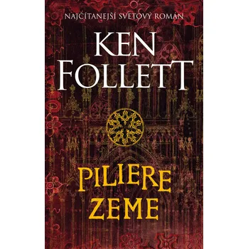 Piliere zeme - Ken Follett