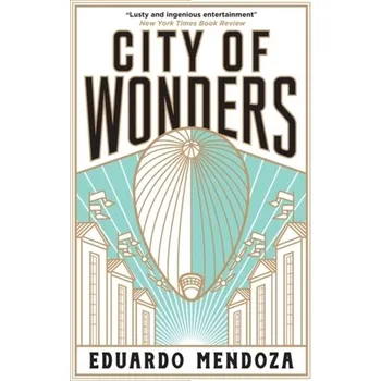 Cestování City of Wonders - Eduardo Mendoza