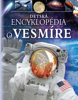 Encyklopedie Detská encyklopédia o vesmíre - FONI book [SK] (2020, pevná)