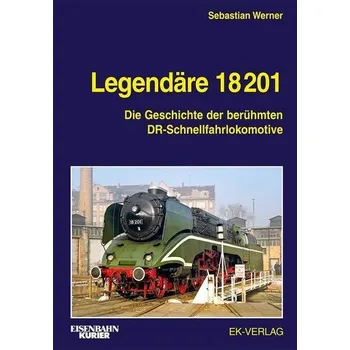 Legendäre 18 201 - Werner, Sebastian